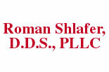 Dr. ROMAN SHLAFER   Dentist