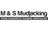 M & S MUDJACKING logo