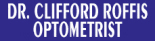 DR. CLIFF ROFFIS - OPTOMETRIST logo