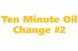 TEN MINUTE OIL CHANGE #2