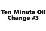 TEN MINUTE OIL CHANGE #3 logo
