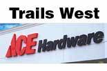 TRAILS WEST ACE HARDWARE Coupons