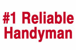 Click to Learn More about #1 RELIABLE HANDYMAN