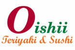 Click to Learn More about OISHII TERIYAKI & SUSHI