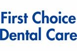 Click to Learn More about First Choice Dental Care