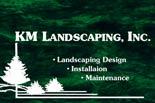 Click to Learn More about KM LANDSCAPING