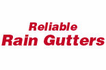 Click to Learn More about RELIABLE RAIN GUTTERS